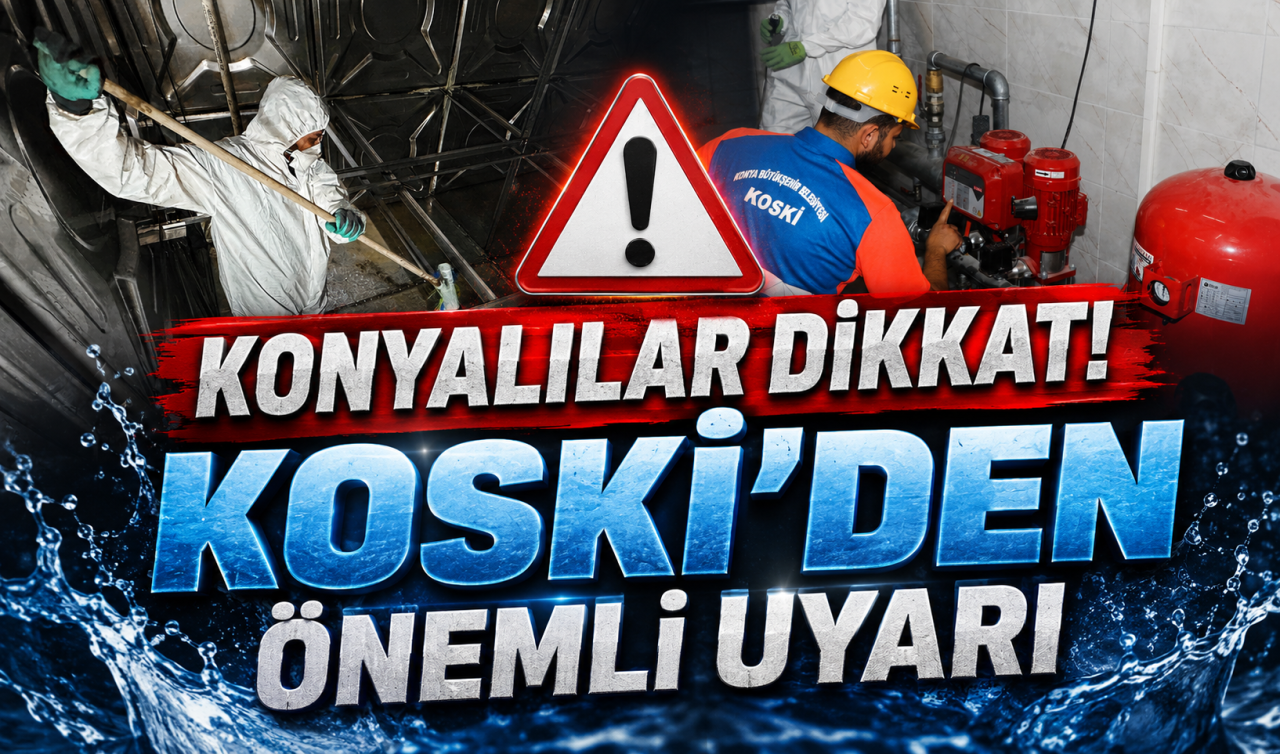 Konyalılar dikkat! KOSKİ’den önemli uyarı