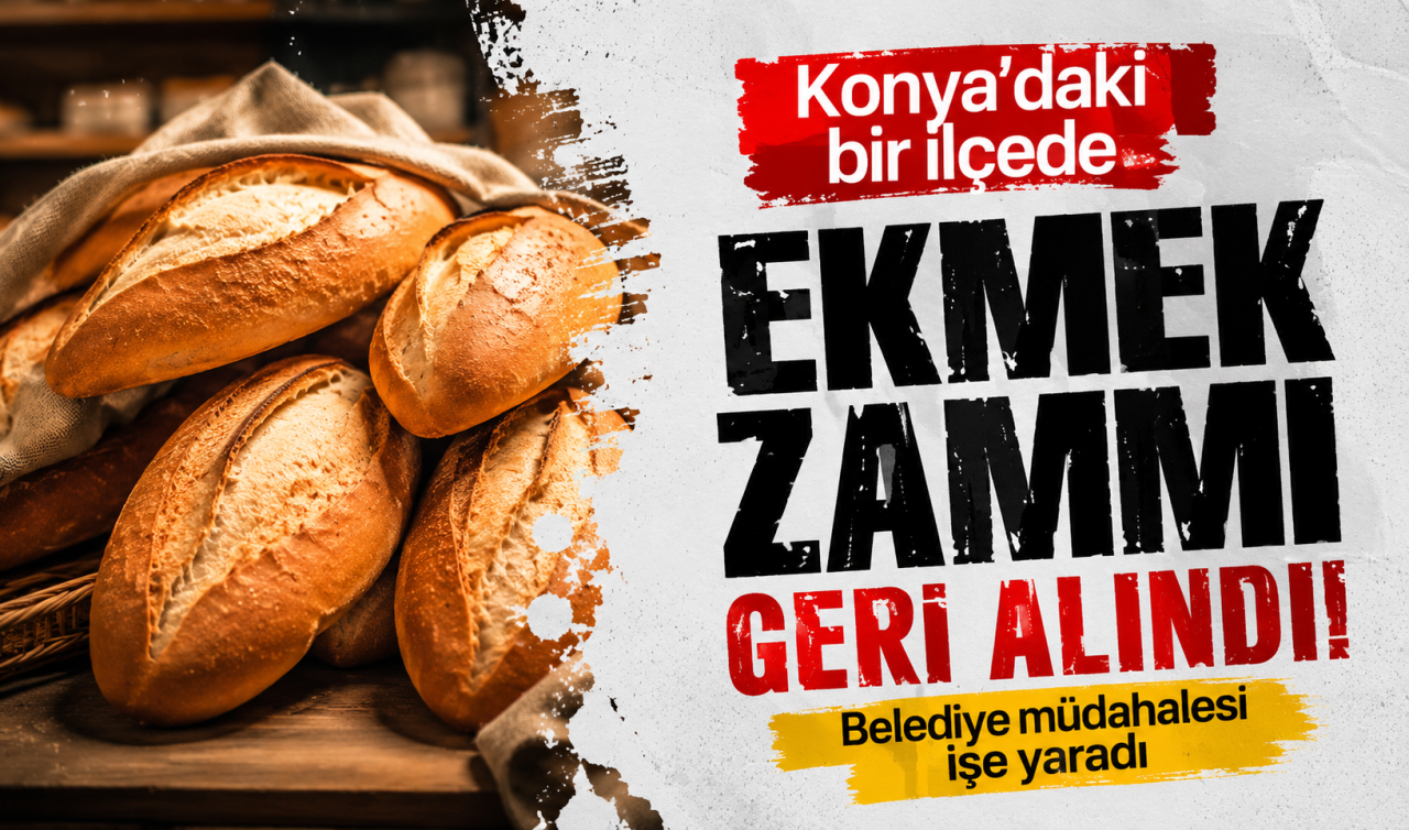 Konya’daki bir ilçede ekmek zammı geri alındı! Belediye müdahalesi işe yaradı