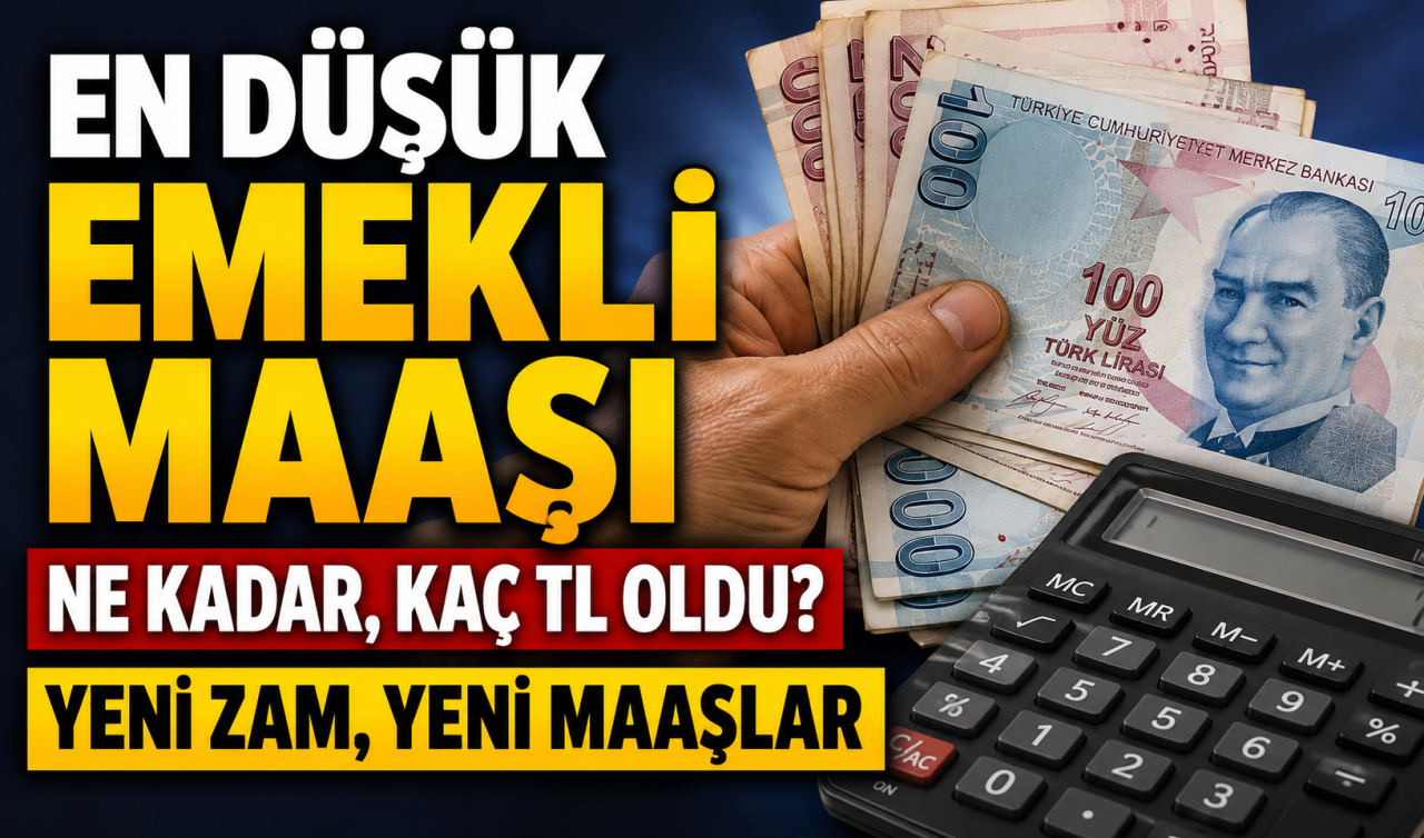 En düşük emekli maaşı ne kadar, kaç TL oldu? Yeni zam, yeni maaşlar