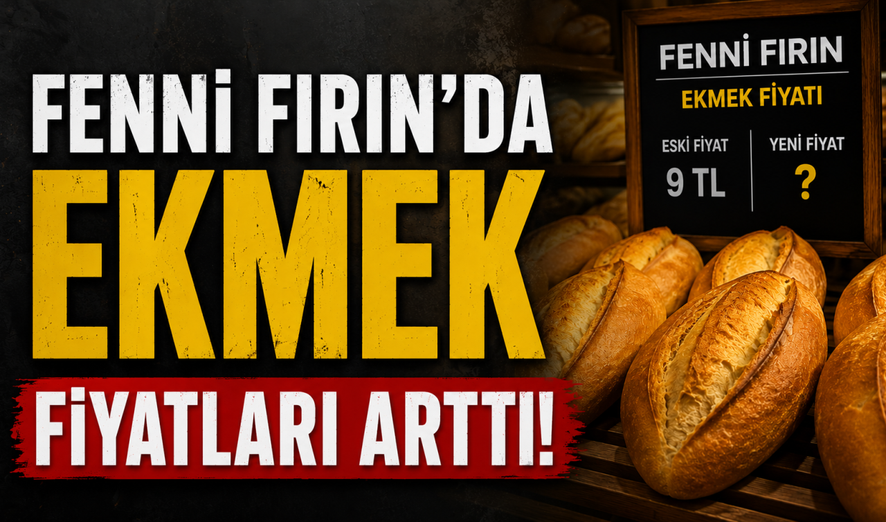 Fenni Fırın’da ekmek fiyatları arttı!