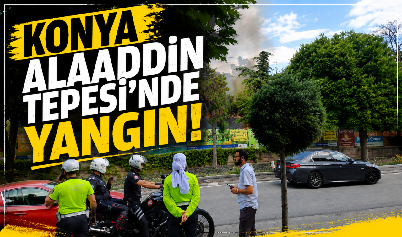 Konya Alaaddin Tepesi’nde yangın! 