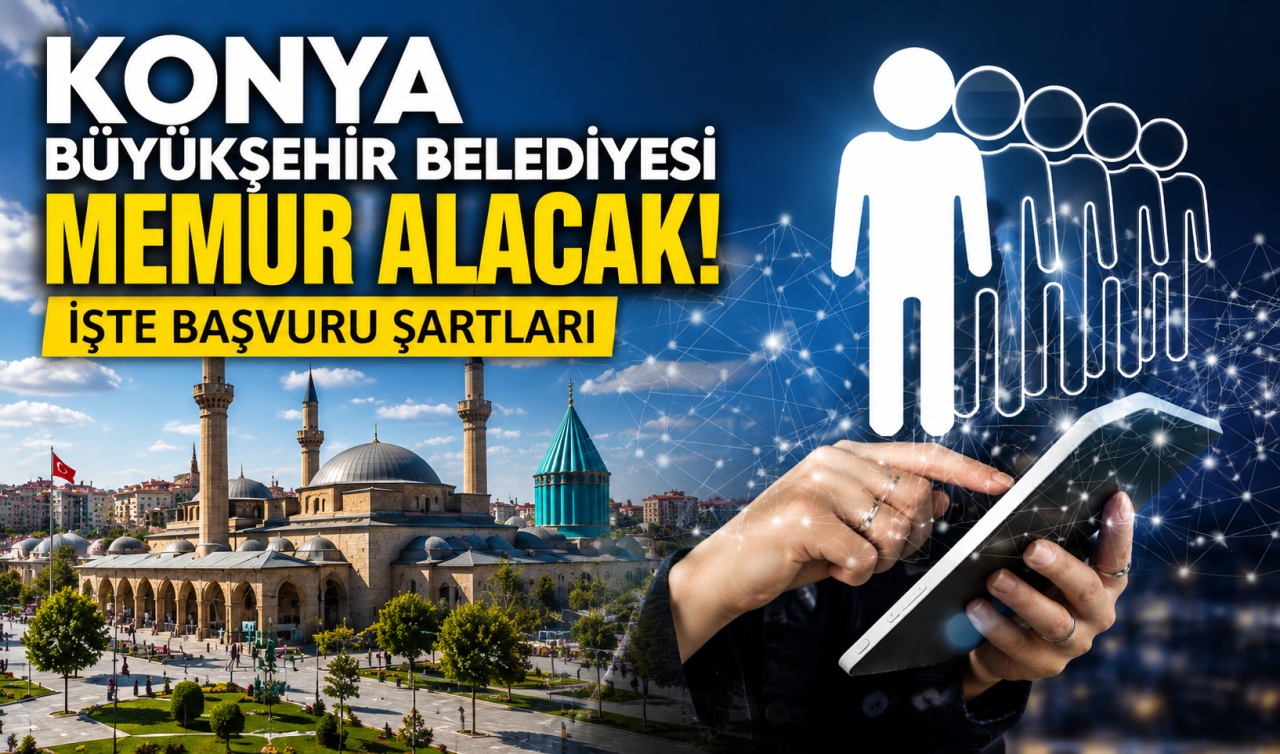 Konya Büyükşehir Belediyesi memur alacak! İşte başvuru şartları 