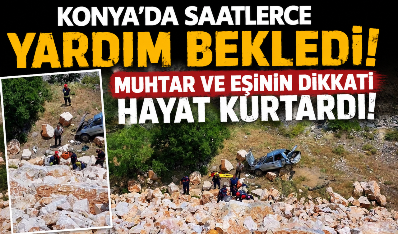 Konya’da saatlerce yardım bekledi! Muhtar ve eşinin dikkati hayat kurtardı