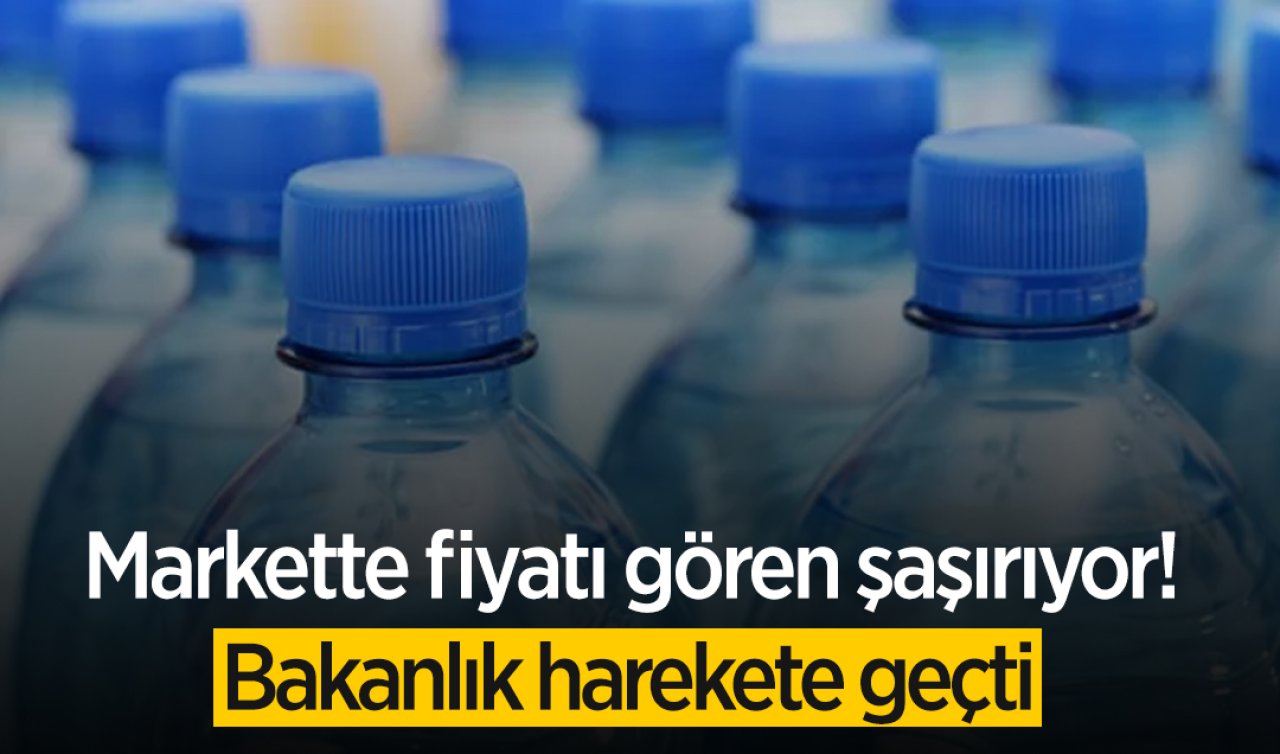 Markette fiyatı gören şaşırıyor! Bakanlık harekete geçti 