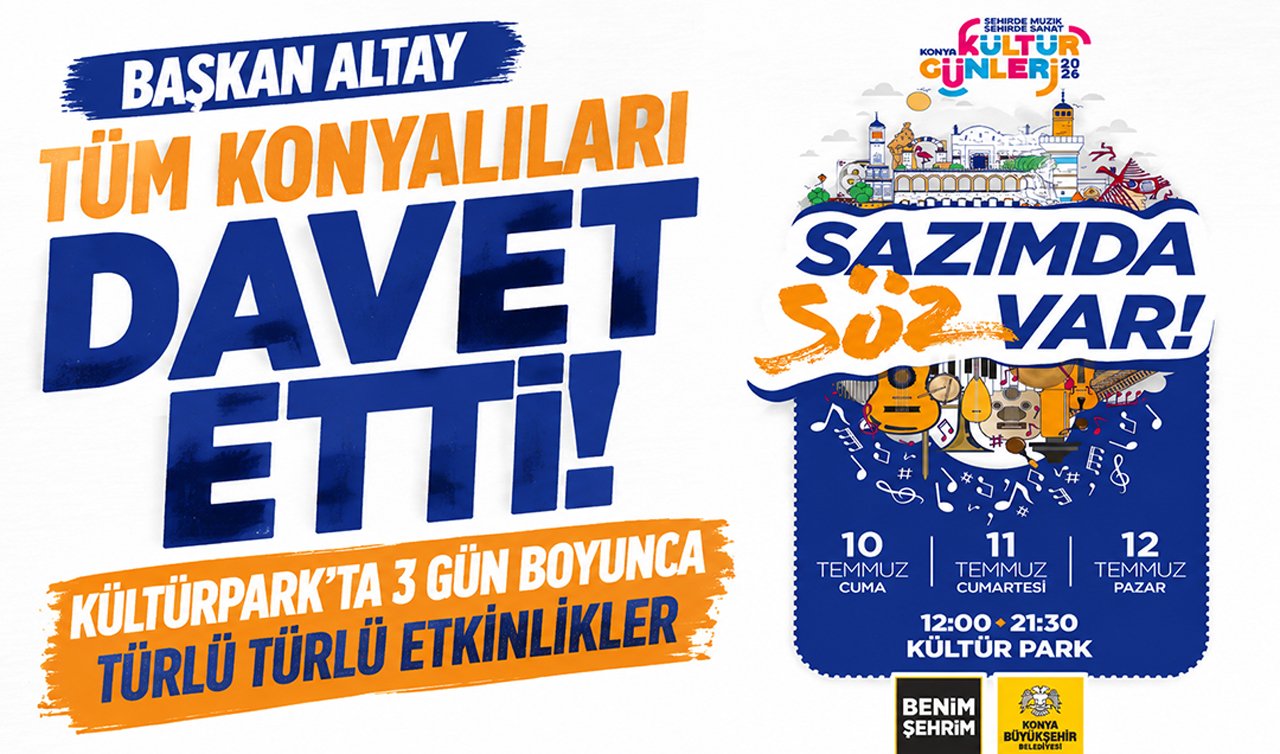 Başkan Altay tüm Konyalıları davet etti! Kültürpark’ta 3 gün boyunca türlü türlü etkinlikler