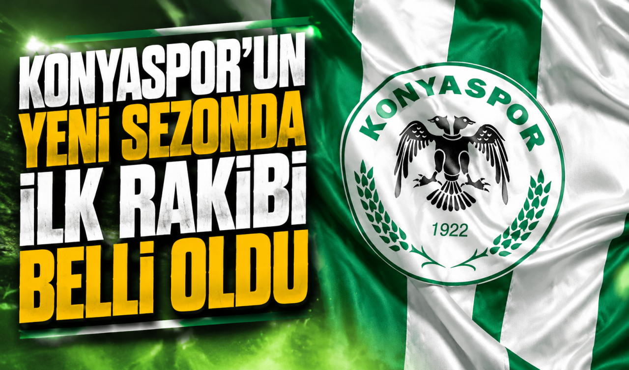 Konyaspor’un yeni sezonda ilk rakibi belli oldu
