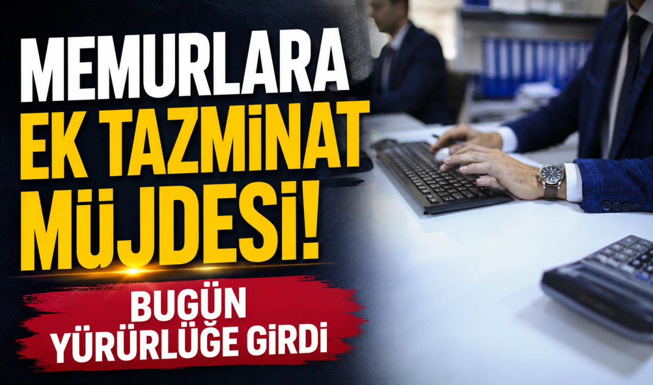 Memurlara ek tazminat müjdesi! Bugün yürürlüğe girdi