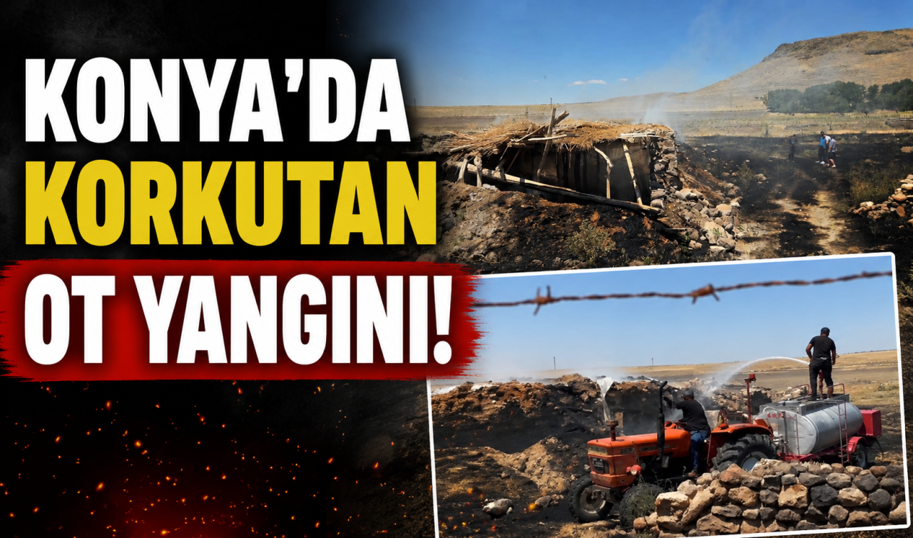 Konya’da korkutan ot yangını!