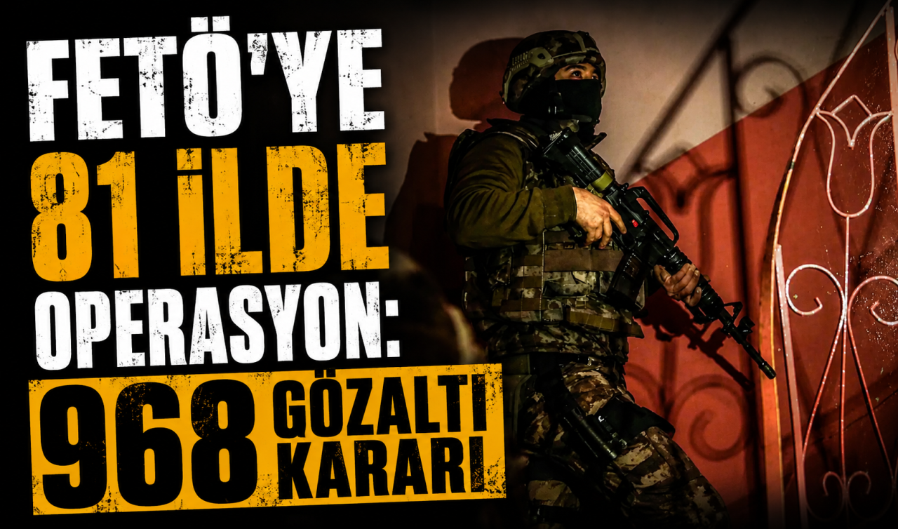 FETÖ’ye 81 ilde operasyon: 968 gözaltı kararı