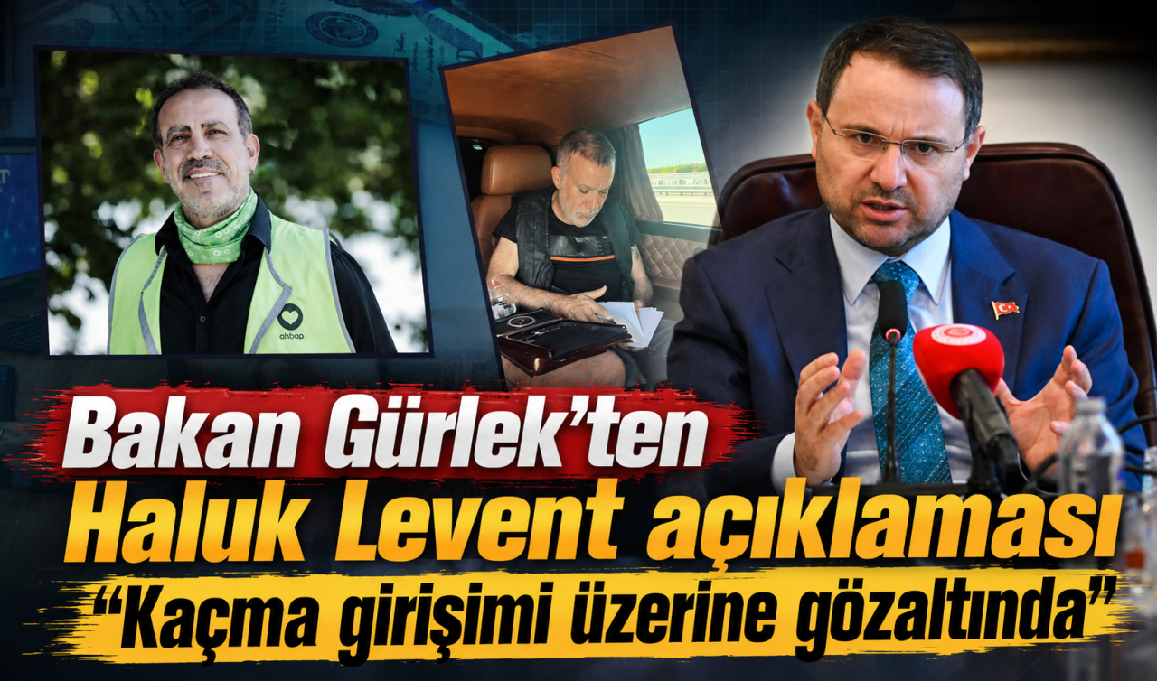 Bakan Gürlek’ten Haluk Levent açıklaması 