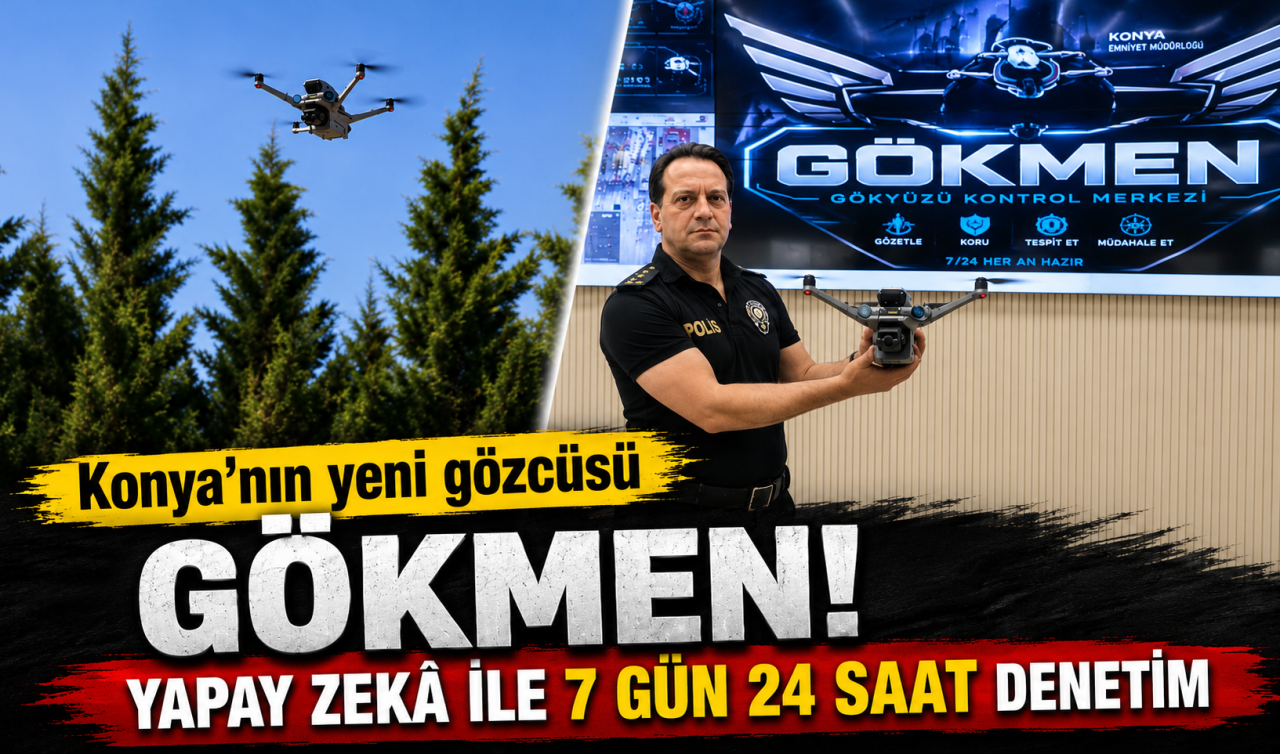 Konya’nın yeni gözcüsü GÖKMEN! Yapay zekâ ile 7 gün 24 saat denetim
