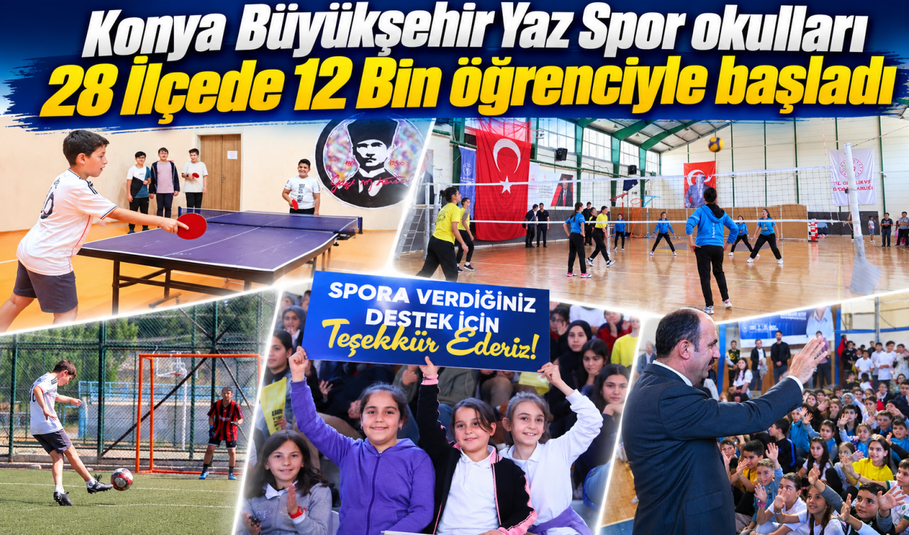 Konya Büyükşehir Yaz Spor okulları 28 İlçede 12 Bin öğrenciyle başladı