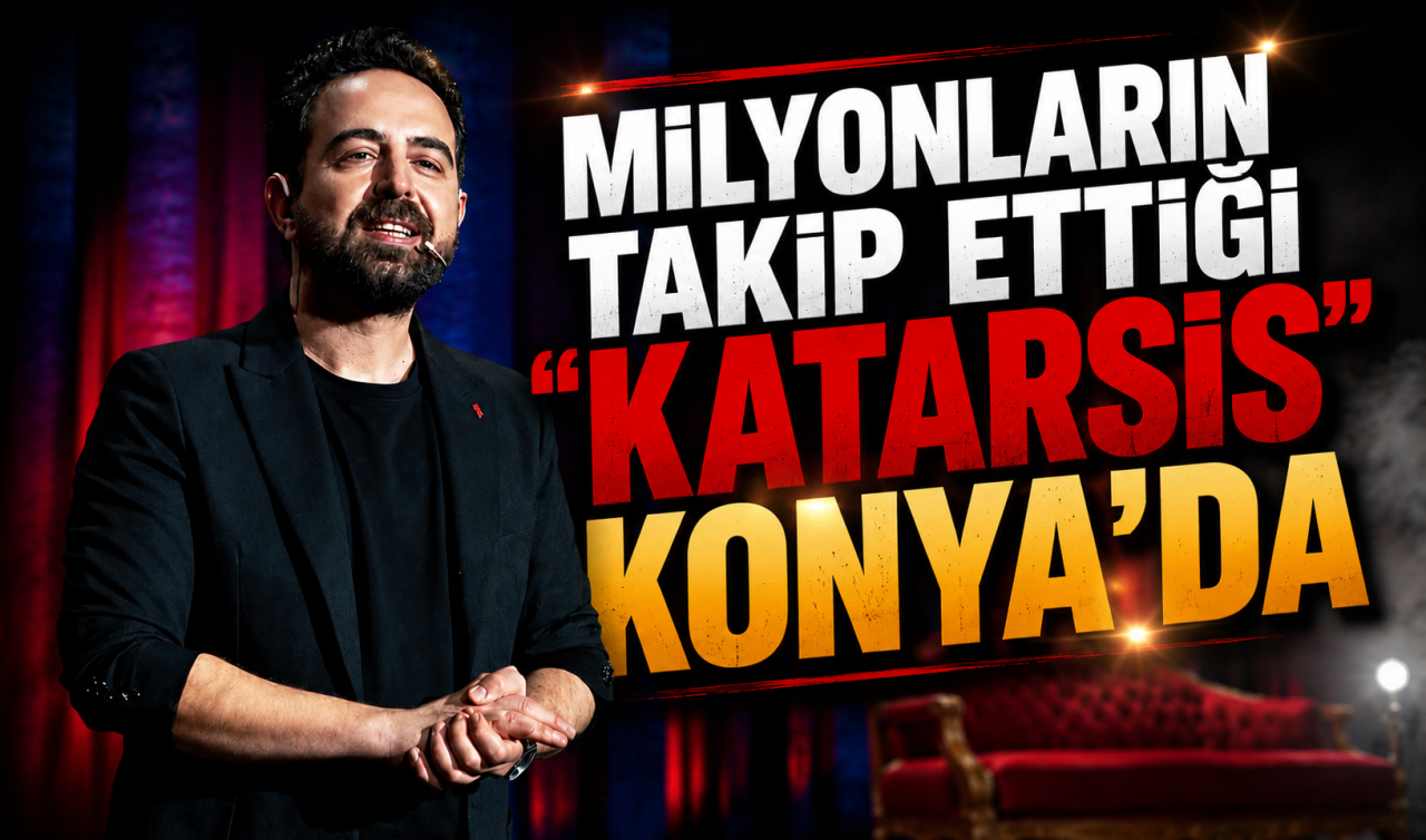 Milyonların takip ettiği “Katarsis’’ Konya’da