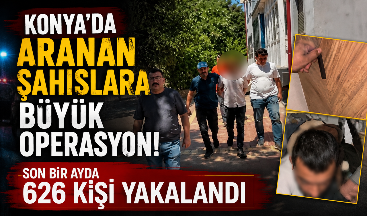 Konya’da aranan şahıslara büyük operasyon! Son bir ayda 626 kişi yakalandı