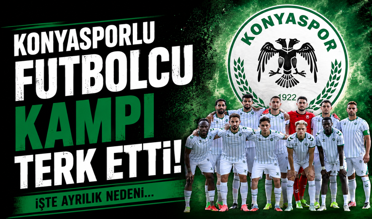 Konyasporlu oyuncu kampı terk etti