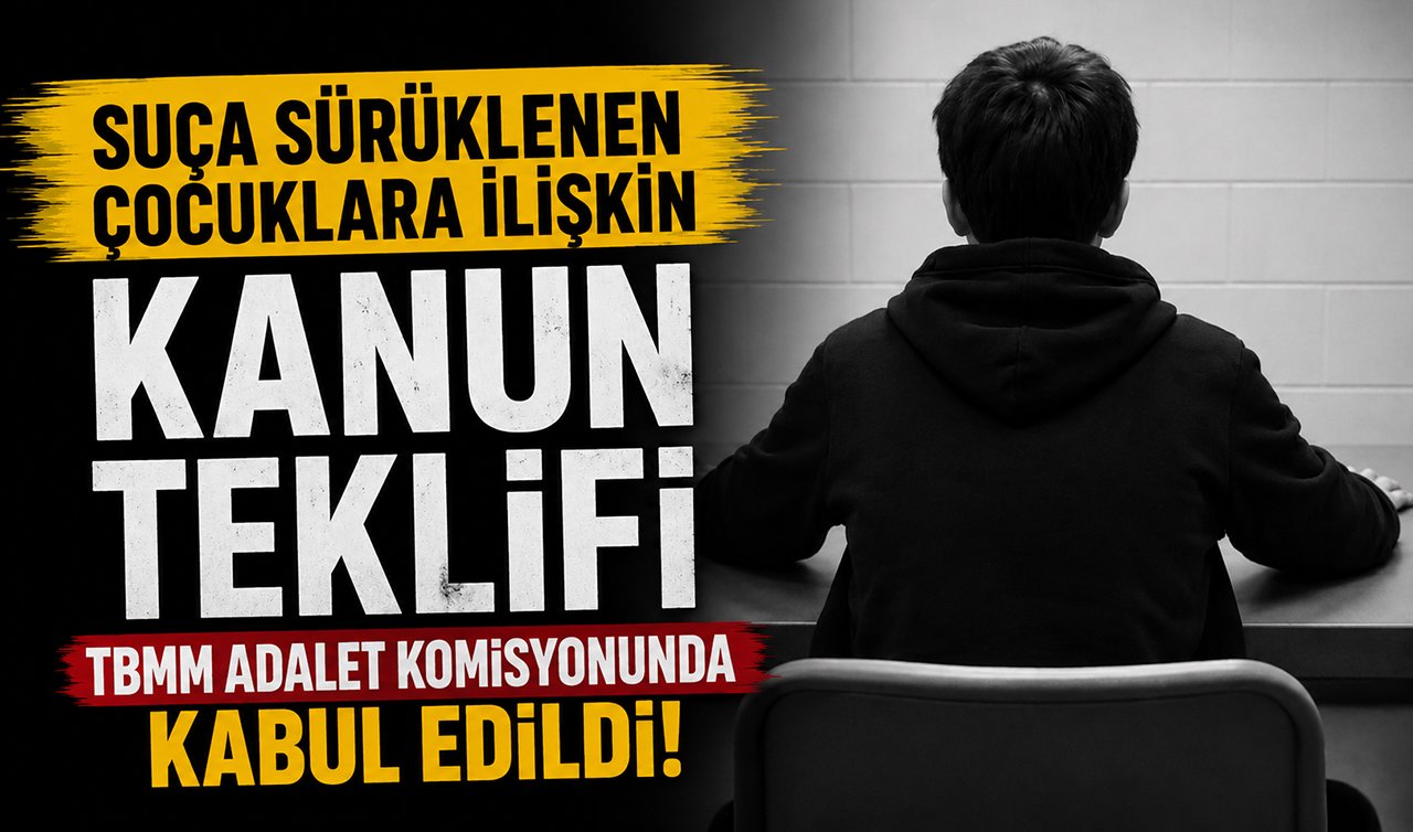 Suça sürüklenen çocuklara ilişkin kanun teklifi TBMM Adalet Komisyonunda kabul edildi