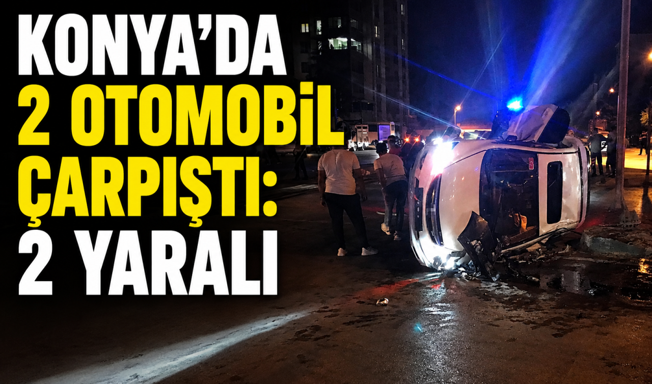 Konya’da 2 otomobil çarpıştı: 2 yaralı 
