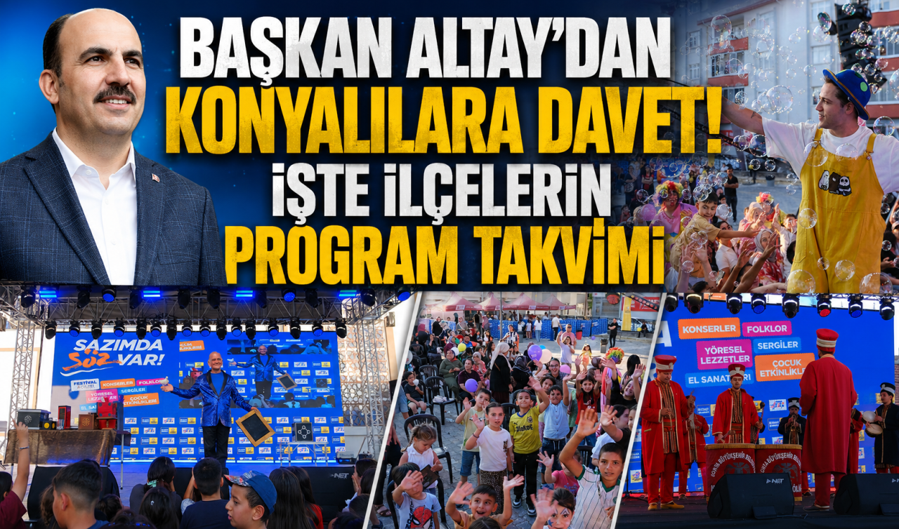 Başkan Altay’dan Konyalılara davet! İşte ilçelerin program takvimi 