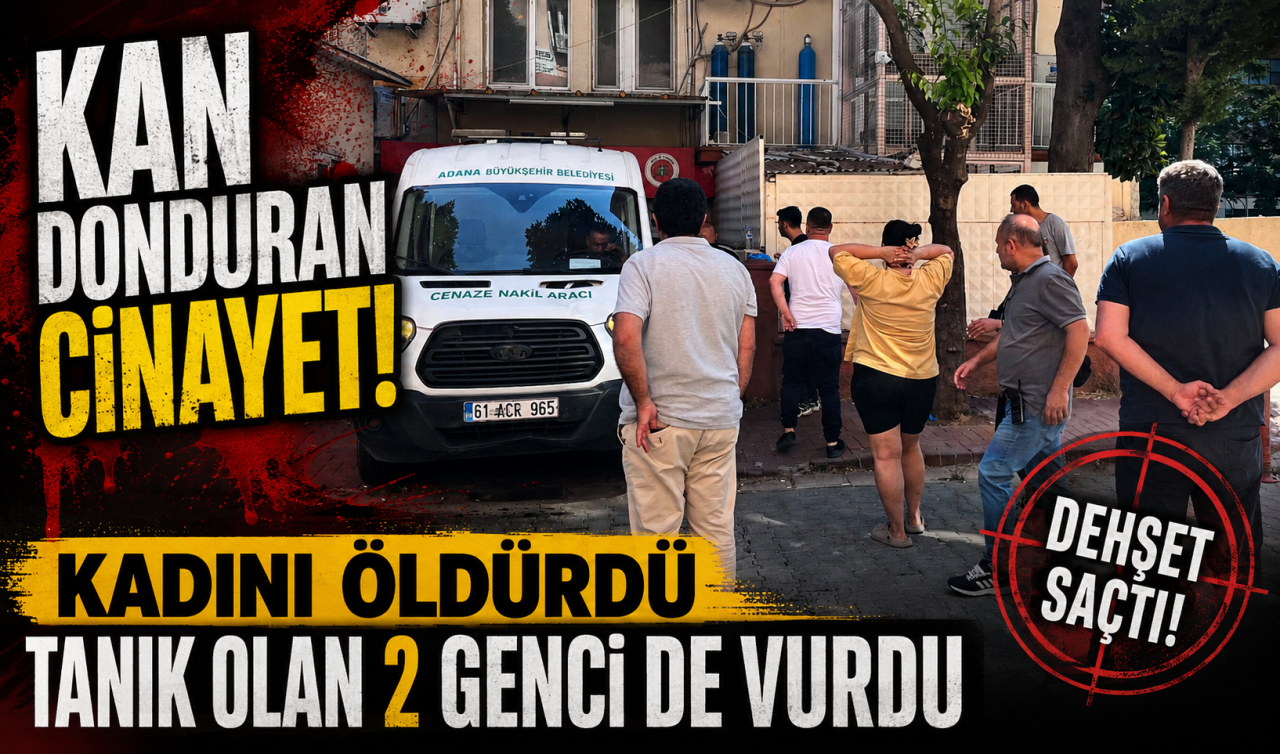 Kan donduran cinayet! Kadını öldürdü tanık olan 2 genci de vurdu