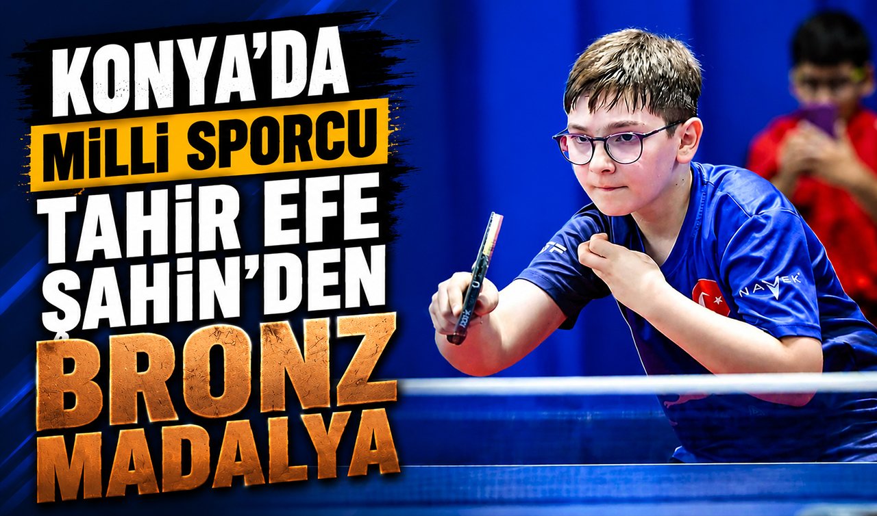 Konya’da milli sporcu Tahir Efe Şahin bronz madalya kazandı