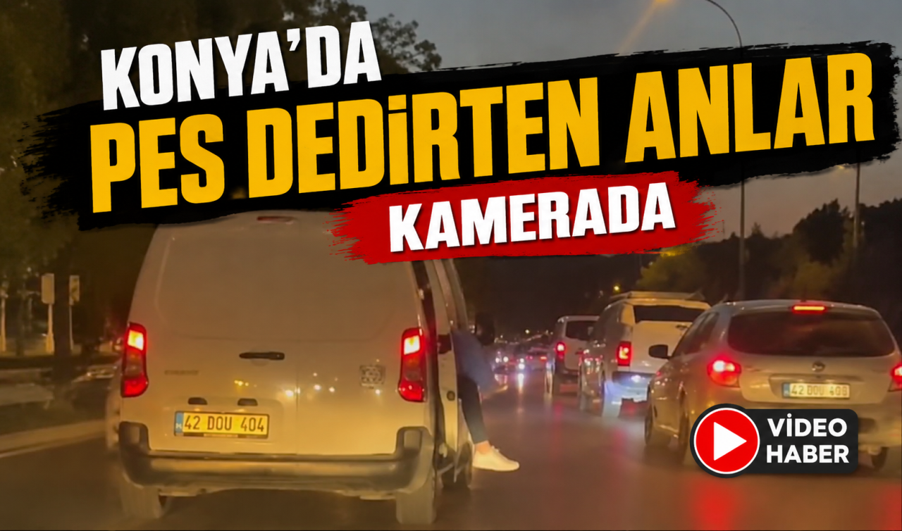 Bu görüntüler Konya’da çekildi! Pes dedirtten anlar kamerada