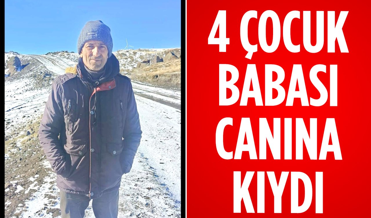 4 çocuk babası canına kıydı