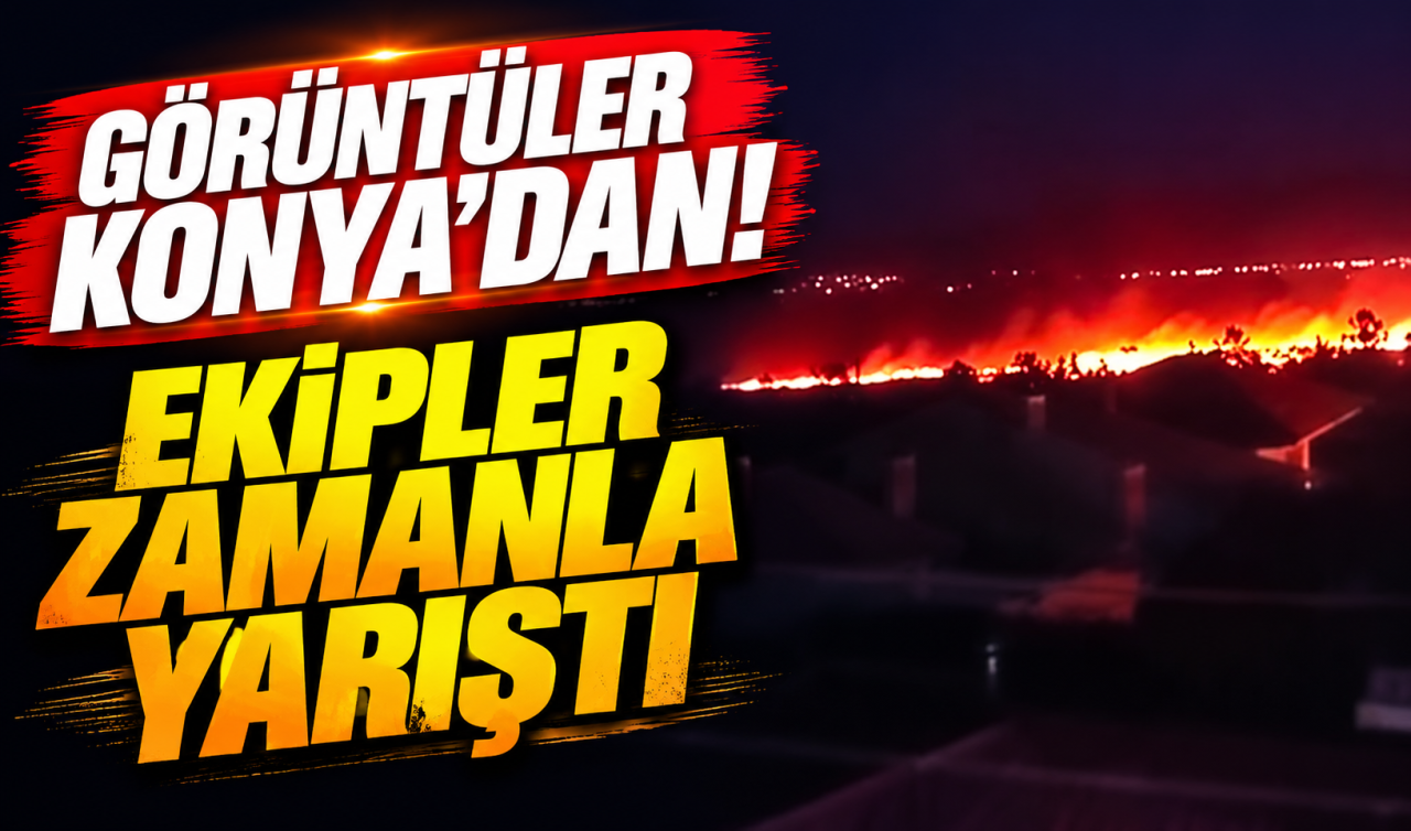 Görüntüler Konya’dan! Ekipler zamanla yarıştı 