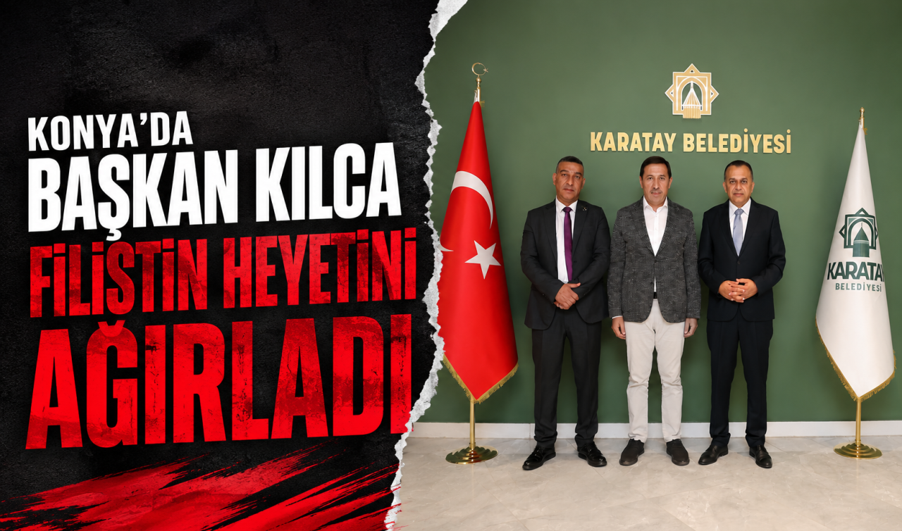 Konya’da Başkan Kılca Filistin Heyetini Ağırladı