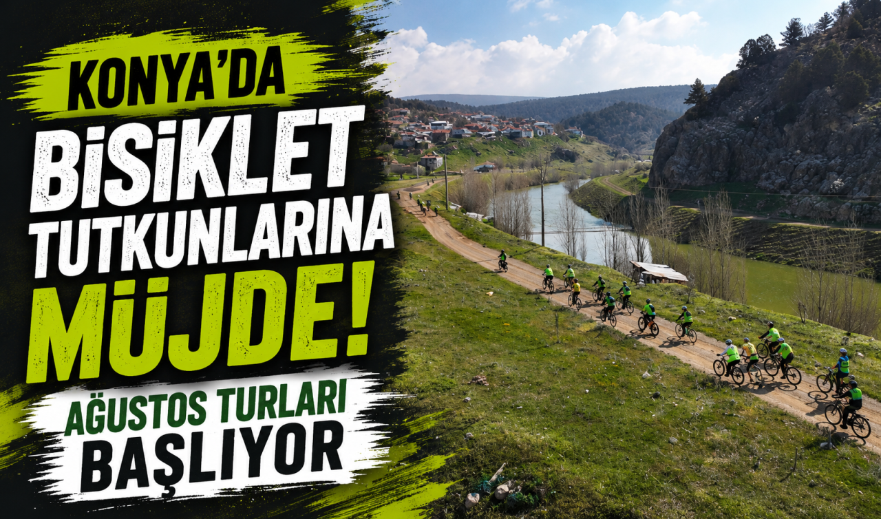Konya’da Bisiklet Tutkunlarına Müjde! Ağustos Turları Başlıyor