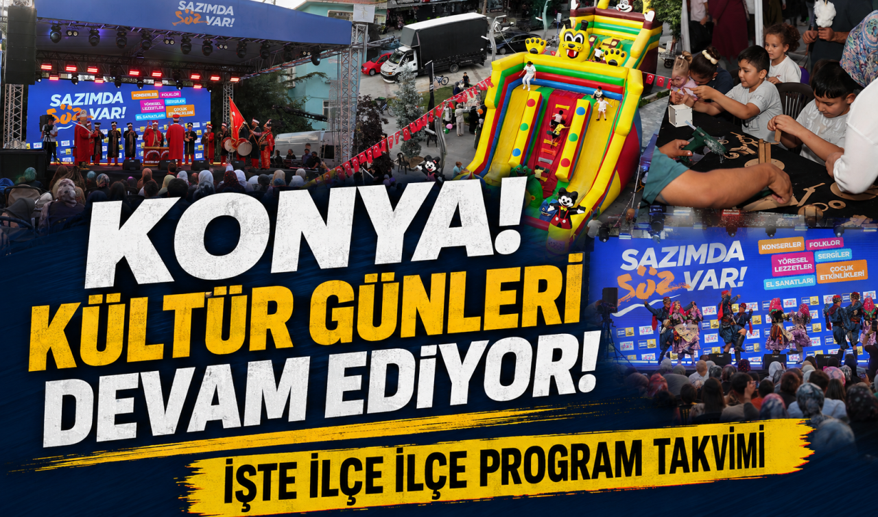 Konya Kültür Günleri devam ediyor! İşte ilçe ilçe program takvimi 