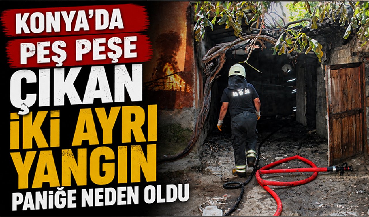 Peş peşe çıkan iki ayrı yangın paniğe neden oldu
