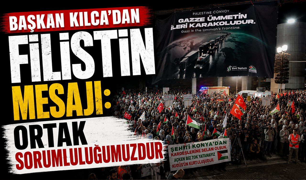 Başkan Kılca Uluslararası Filistin Konvoyu mitingine katıldı