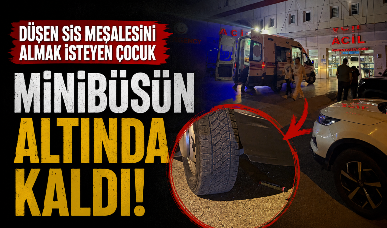 Düşen sis meşalesini almak isteyen çocuk minibüsün altında kaldı