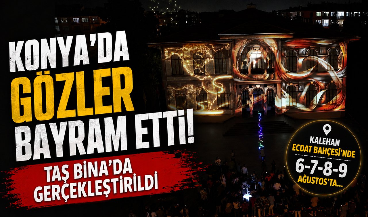 Konya’da gözler bayram etti! Taş Bina’da gerçekleştirildi