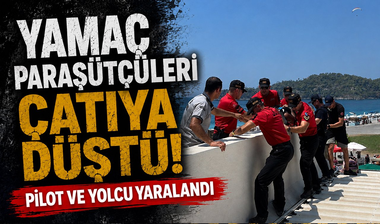 Yamaç paraşütçüleri çatıya düştü! Pilot ve yolcu yaralandı
