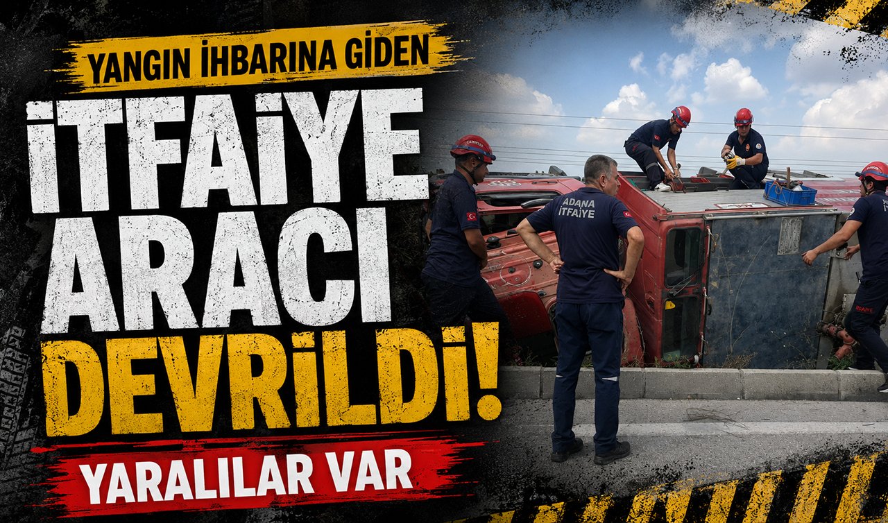 Yangın ihbarına giden itfaiye aracı devrildi! Yaralılar var 