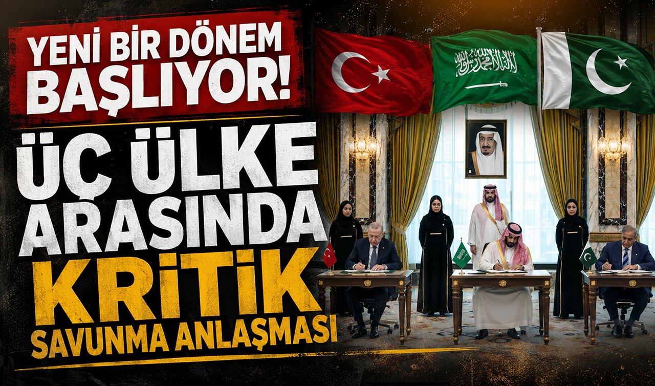 Yeni bir dönem başlıyor! Üç ülke arasında kritik savunma anlaşması