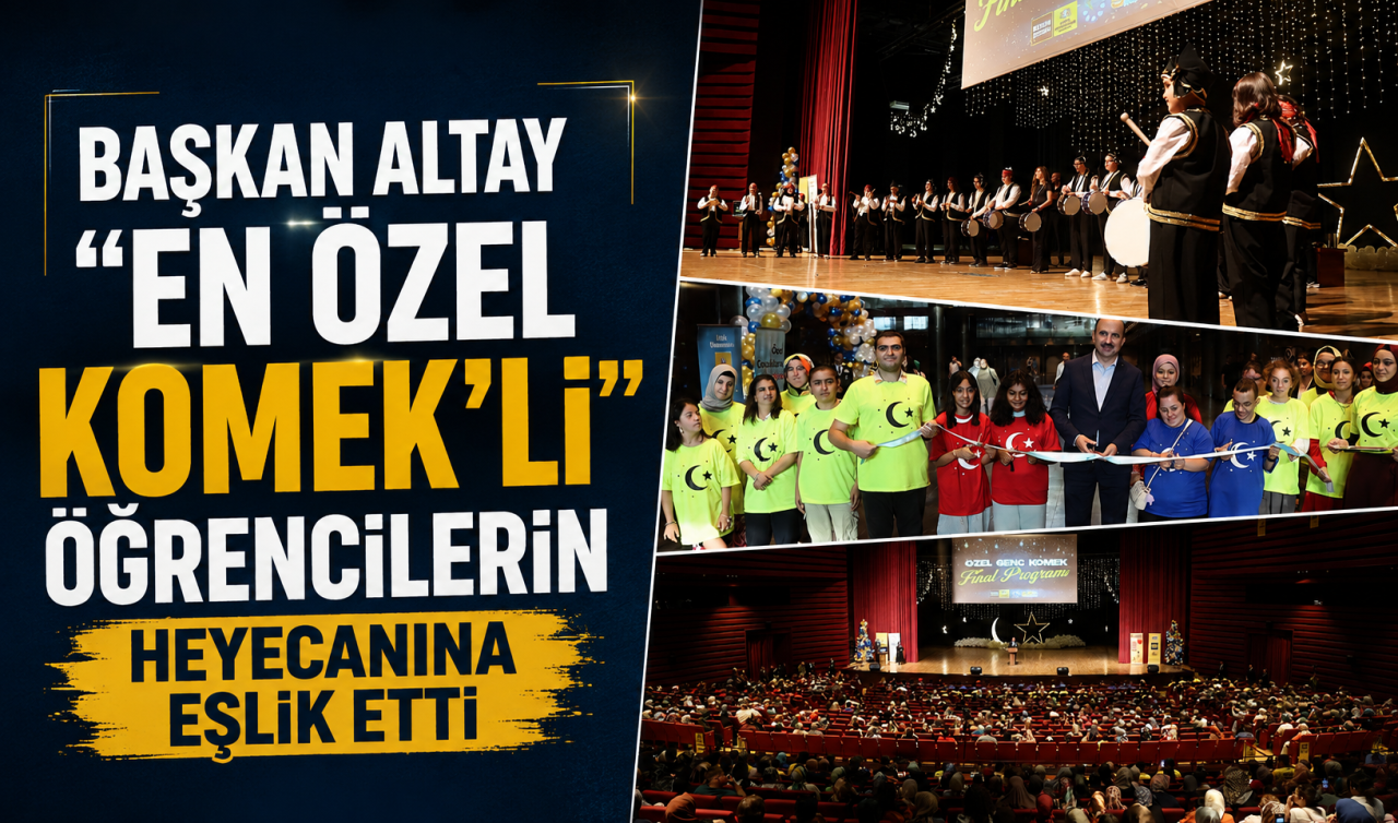 Başkan Altay “En Özel KOMEK’li’’ öğrencilerin heyecanına eşlik etti