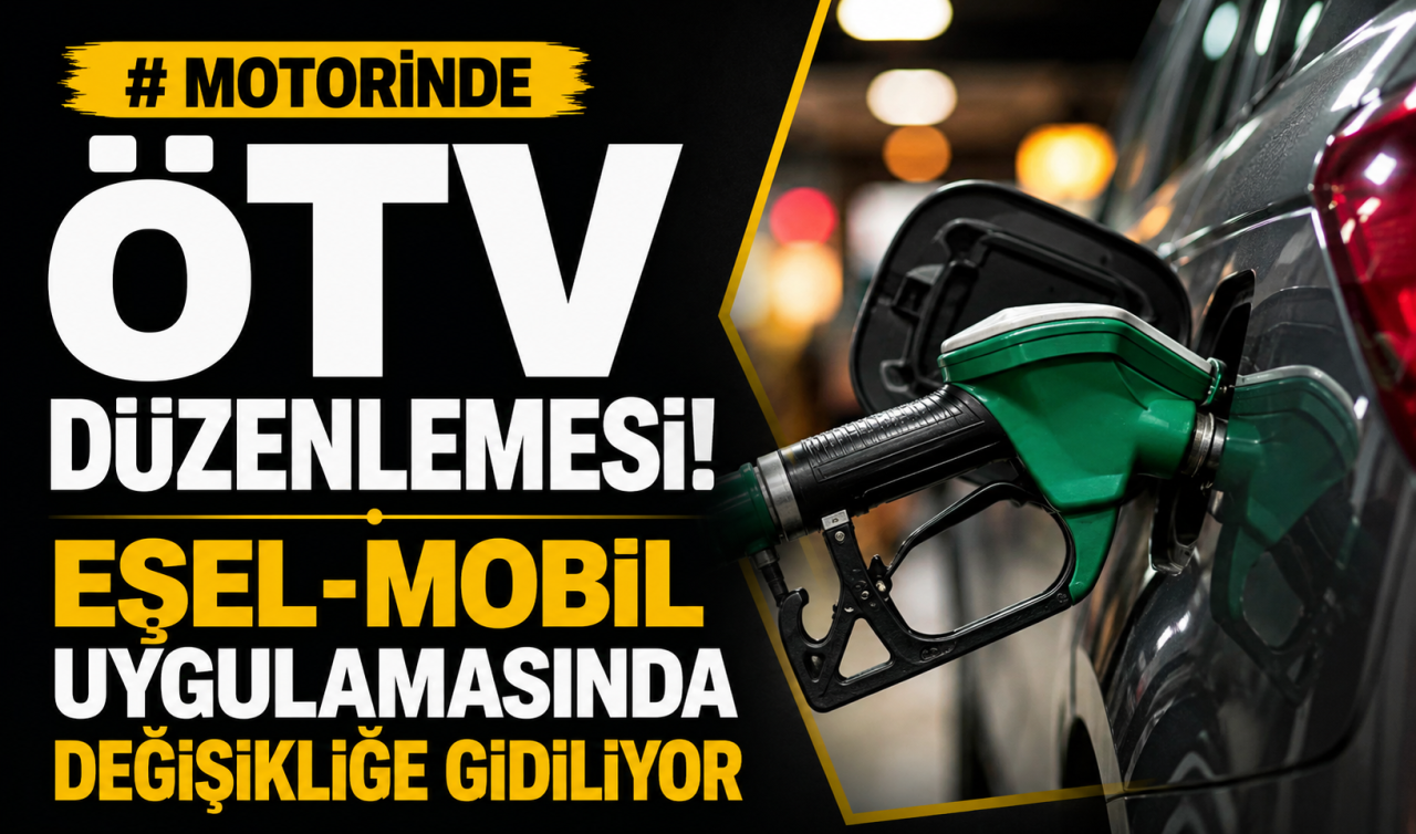 Motorinde ÖTV düzenlemesi! Eşel-Mobil uygulamasında değişikliğe gidiliyor