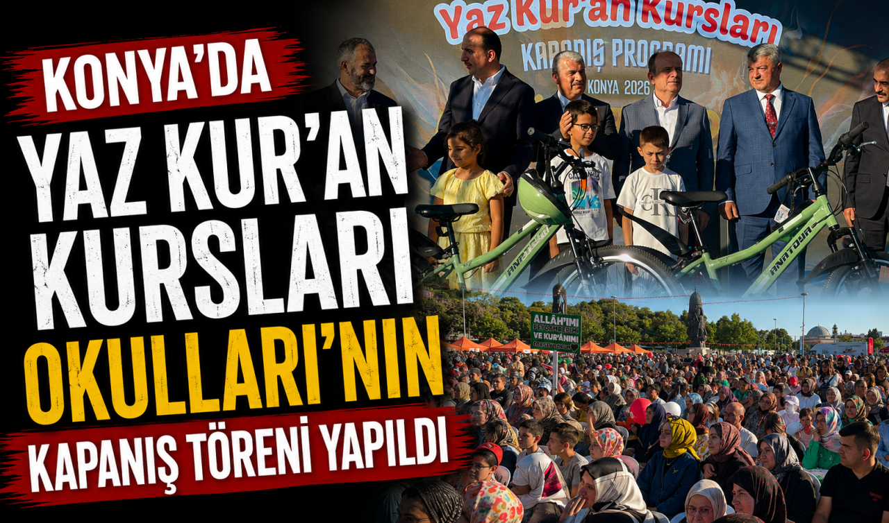 Konya’da Yaz Kur’an Kursları Okulları’nın kapanış töreni yapıldı
