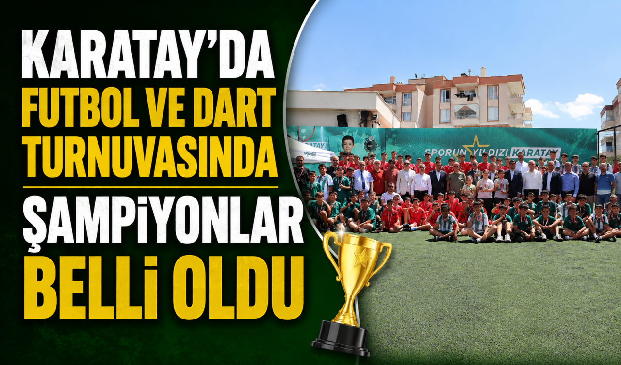 Karatay’da futbol ve dart turnuvasında şampiyonlar belli oldu