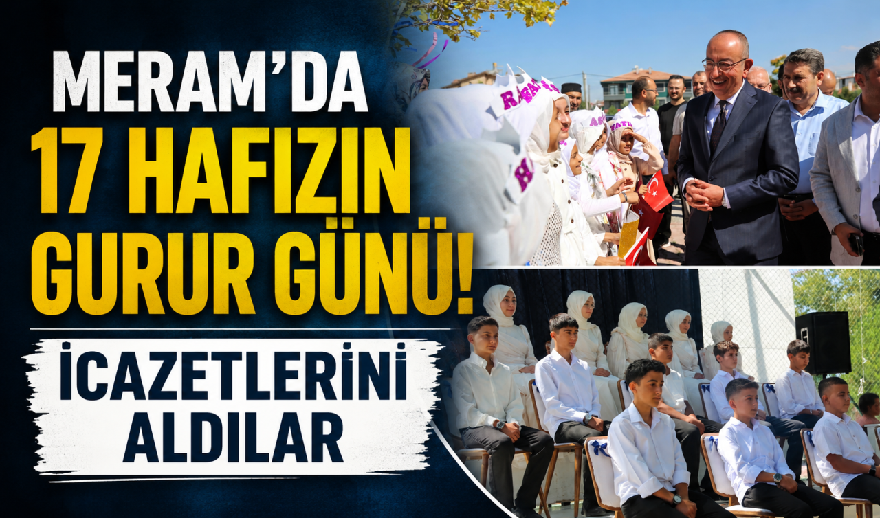 Meram’da 17 hafızın gurur günü! İcazetlerini aldılar